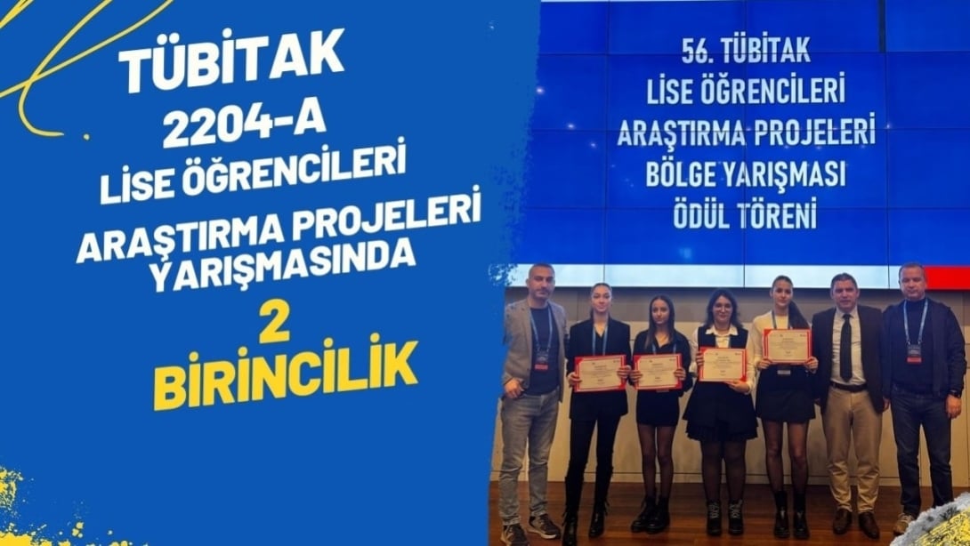 Öğrencilerimizden TÜBİTAK 2204-A Lise Öğrencileri Araştırma Projeleri Yarışması'nda Büyük Başarı